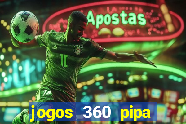 jogos 360 pipa combate 3d